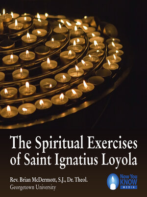 cover image of The Spiritual Exercises of Saint Ignatius Loyola
